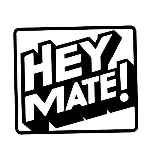 Hey Mate